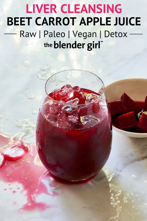 Beet Carrot Apple Ginger Juice for Liver Detox - The Blender Girl