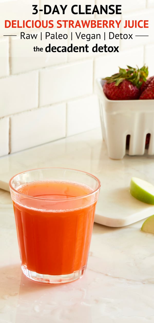 Delicious Detox Strawberry Juice - 3 Day Juice Cleanse - The Blender Girl